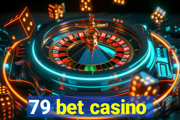 79 bet casino