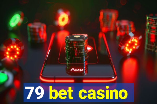 79 bet casino