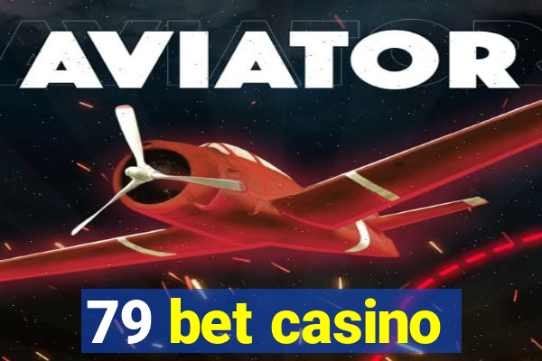 79 bet casino