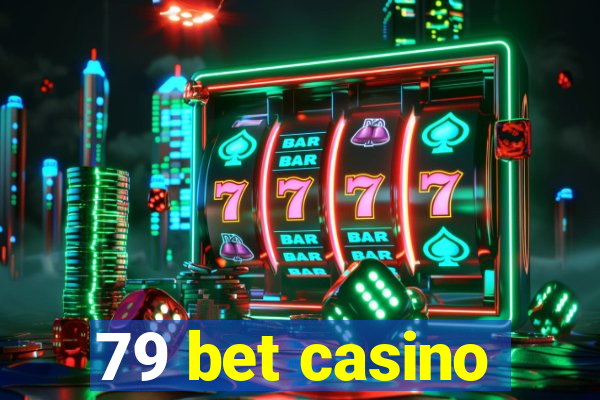 79 bet casino