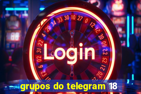 grupos do telegram 18