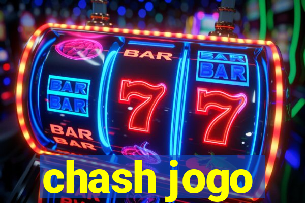 chash jogo