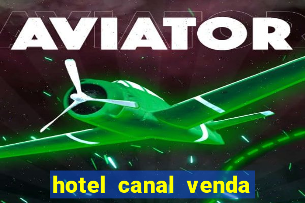 hotel canal venda nova do imigrante