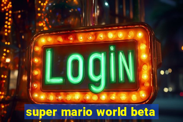 super mario world beta