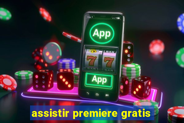 assistir premiere gratis