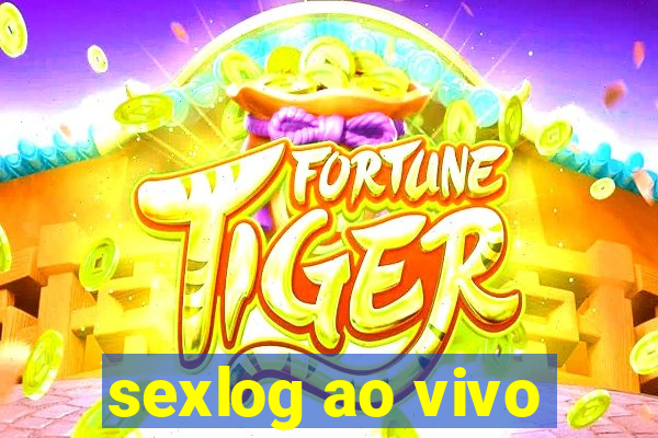 sexlog ao vivo