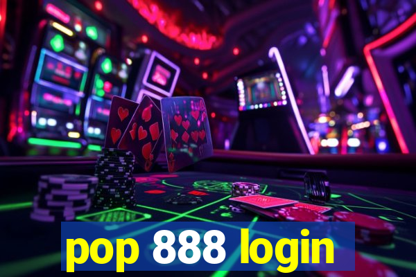 pop 888 login