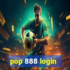 pop 888 login