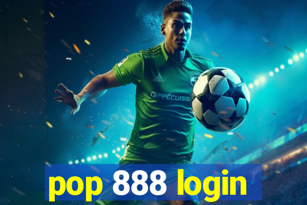 pop 888 login