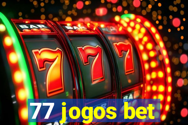 77 jogos bet