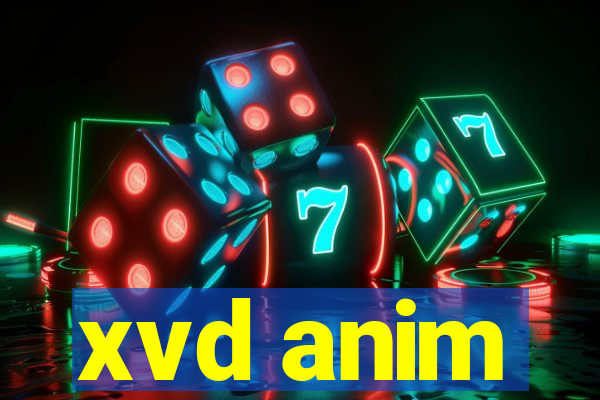 xvd anim