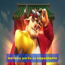 melissa porto acompanhante