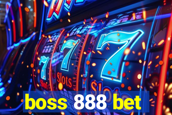 boss 888 bet