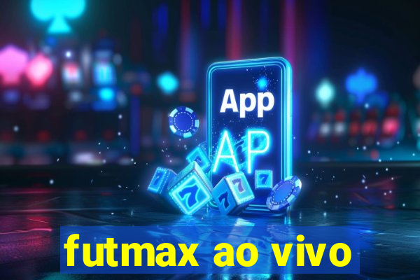 futmax ao vivo