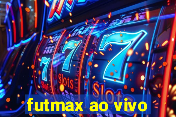 futmax ao vivo