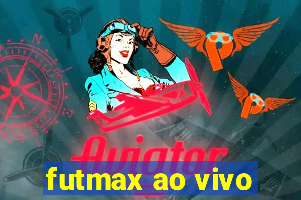 futmax ao vivo