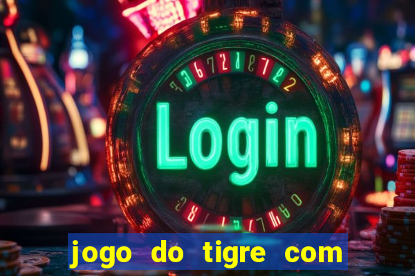 jogo do tigre com 5 reais