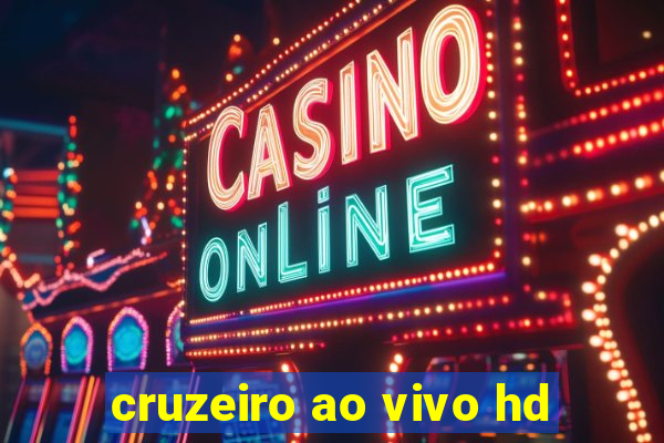 cruzeiro ao vivo hd