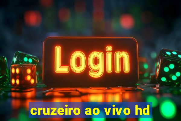 cruzeiro ao vivo hd