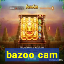 bazoo cam