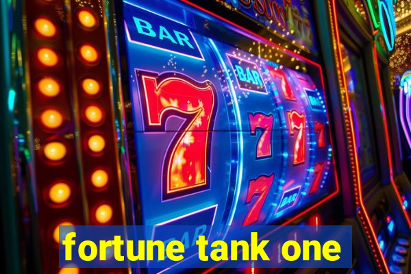 fortune tank one