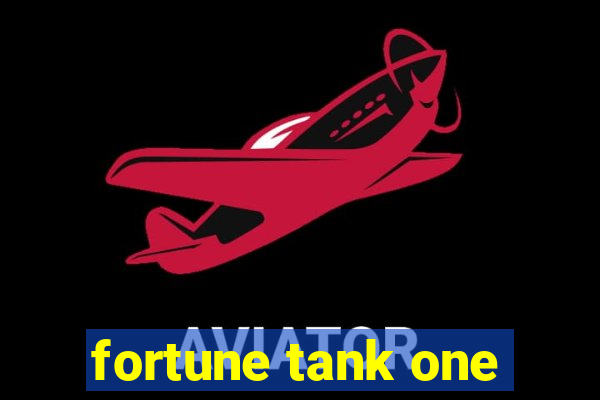 fortune tank one