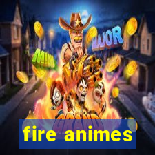 fire animes