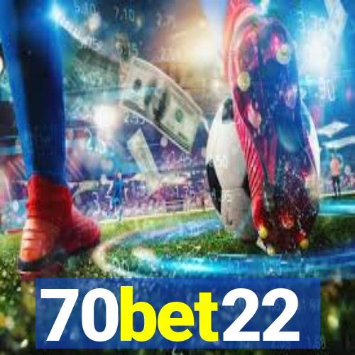 70bet22