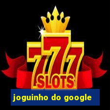 joguinho do google