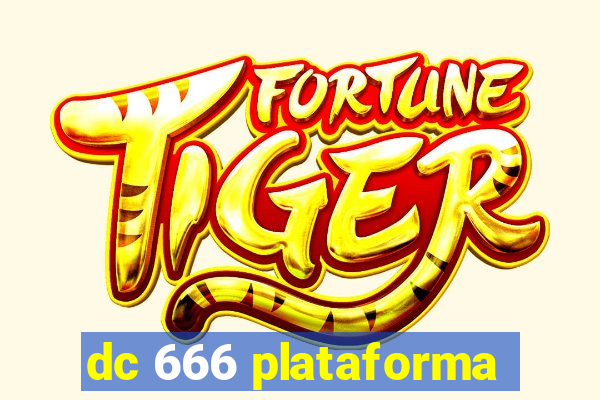 dc 666 plataforma