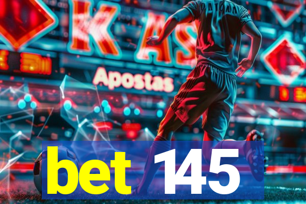 bet 145