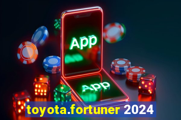 toyota.fortuner 2024