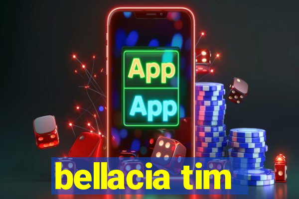 bellacia tim