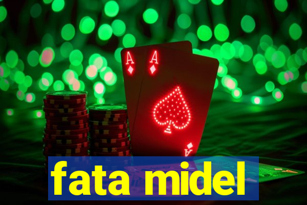 fata midel