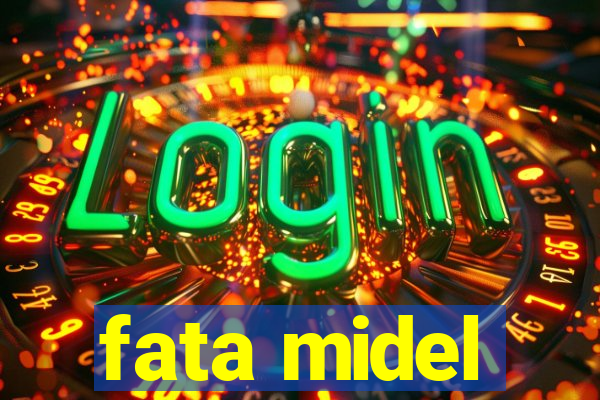 fata midel