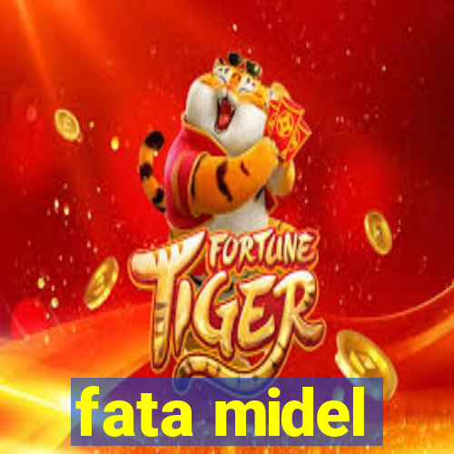 fata midel