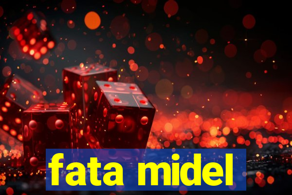 fata midel