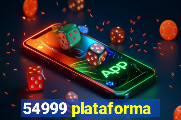 54999 plataforma