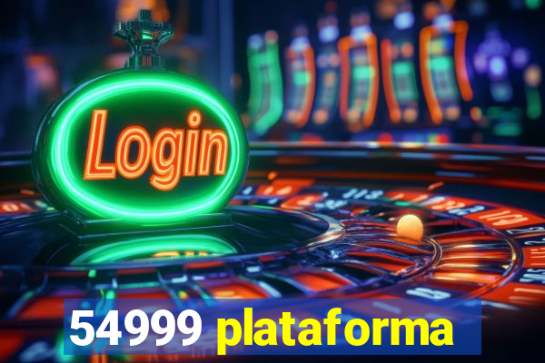 54999 plataforma