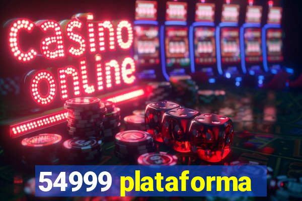 54999 plataforma