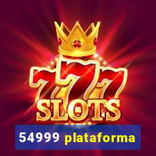 54999 plataforma