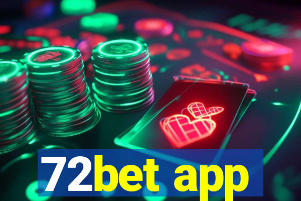 72bet app