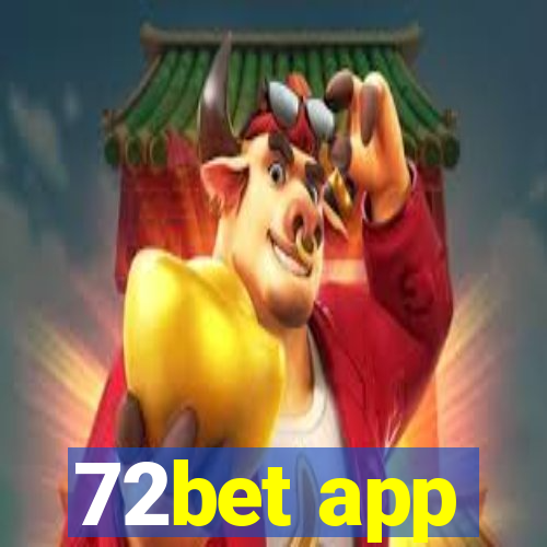 72bet app