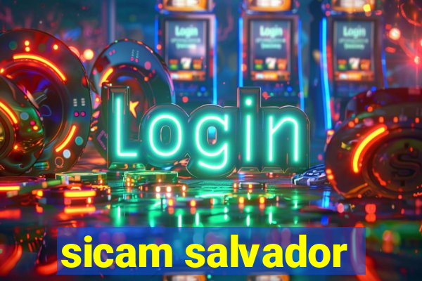 sicam salvador