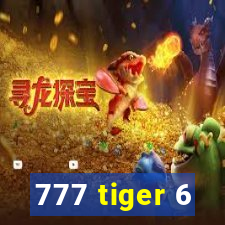 777 tiger 6