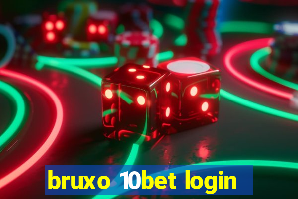 bruxo 10bet login