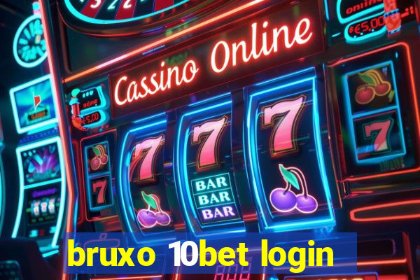 bruxo 10bet login