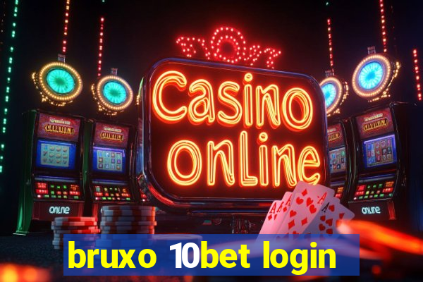 bruxo 10bet login