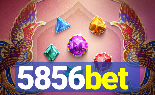 5856bet