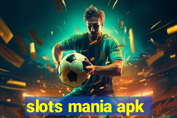 slots mania apk